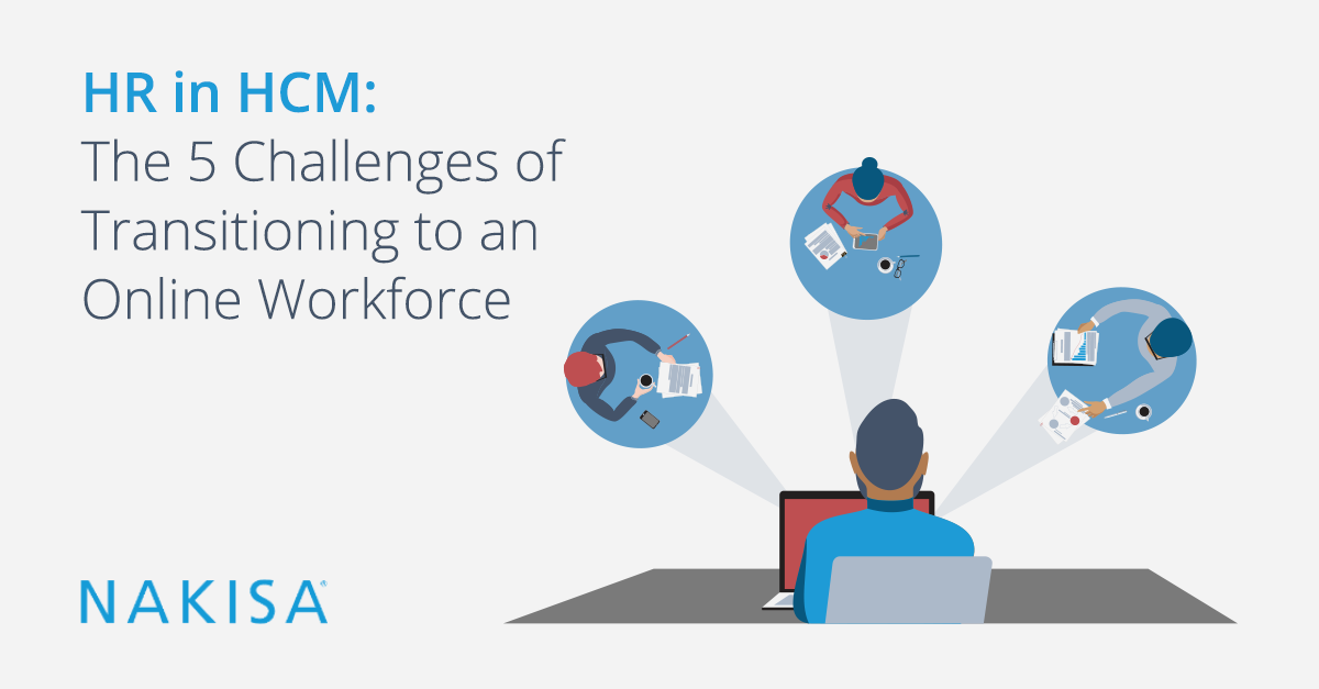 The 5 Challenges of Transitioning to an Online Workforce