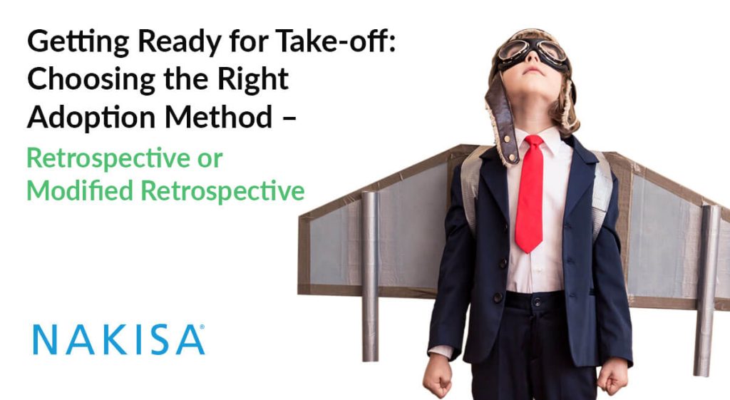 Getting Ready for Take-off: Choosing the Right Adoption Method – Retrospective or Modified Retrospective