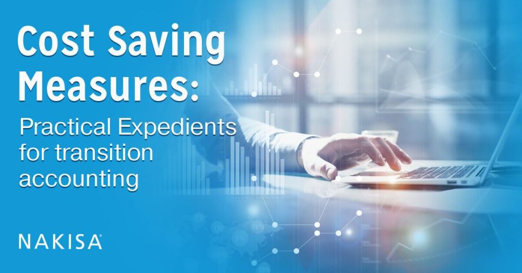 Cost Saving Measures: Practical Expedients for Transition Accounting