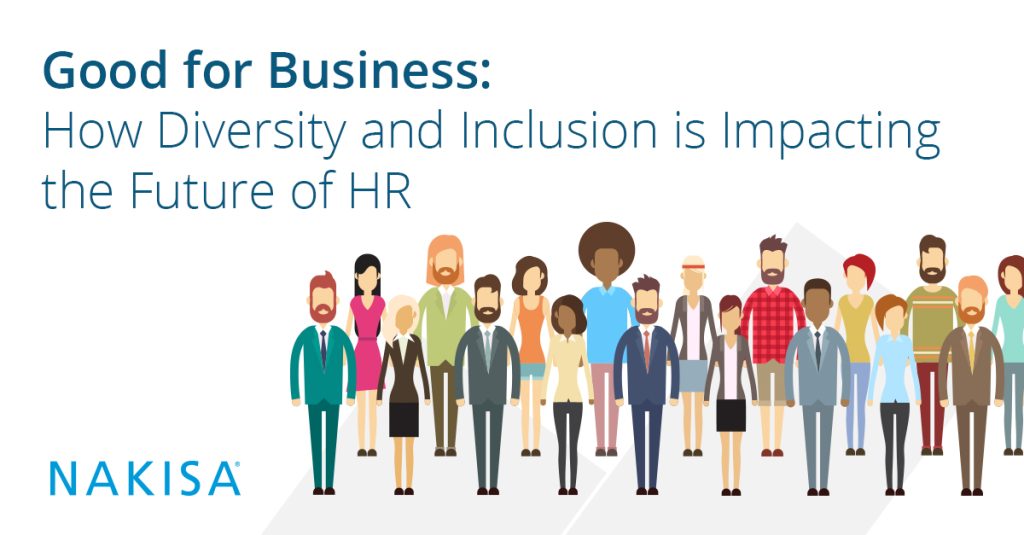 Good For Business: How Diversity and Inclusion is Impacting the Future of HR