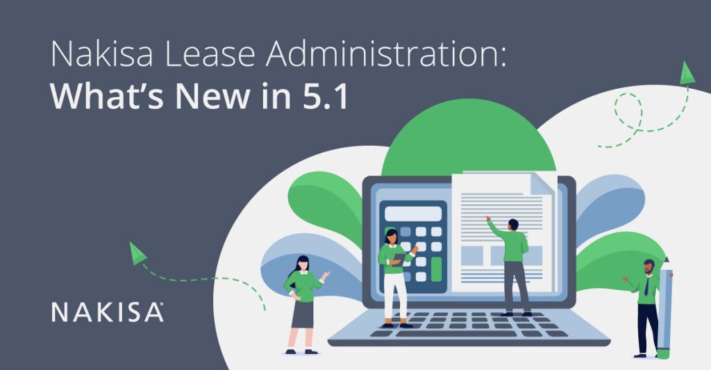 Nakisa Lease Administration: What’s New in 5.1